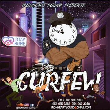 Ironheart sound presents the #CURFEW 100% Dancehall Mix